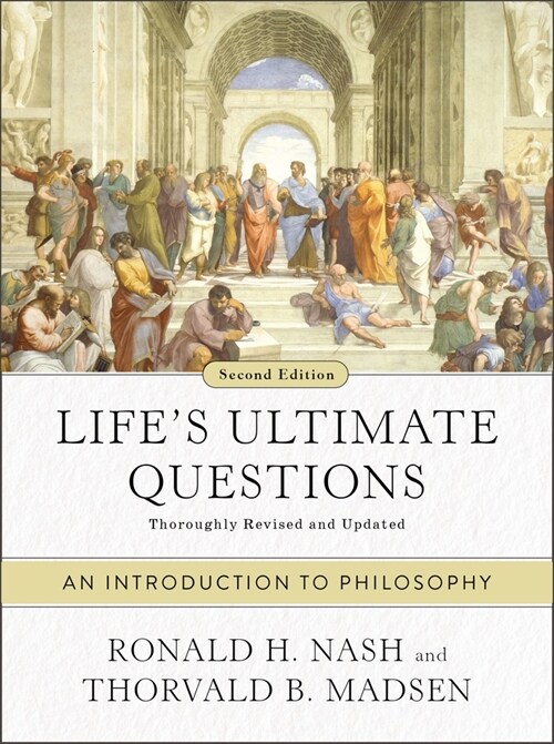 Lifes Ultimate Questions, Second Edition: An Introduction to Philosophy (Hardcover)