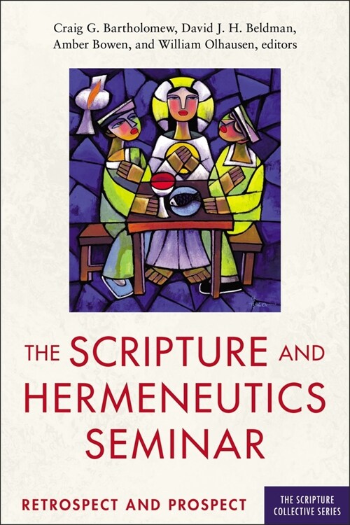 The Scripture and Hermeneutics Seminar, 25th Anniversary: Retrospect and Prospect (Paperback)