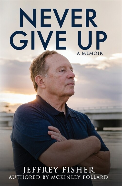 Never Give Up: A Memoir (Hardcover)