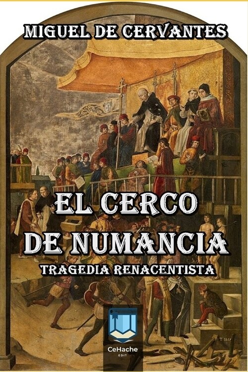 El cerco de Numancia: Tragedia Renacentista (Paperback)