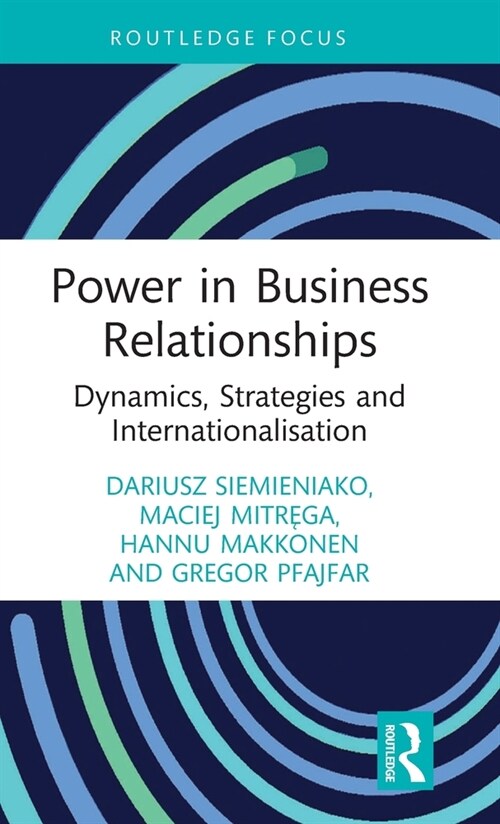Power in Business Relationships : Dynamics, Strategies and Internationalisation (Hardcover)