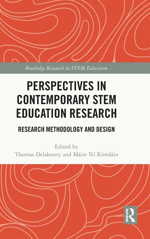 Perspectives in Contemporary STEM Education Research : Research Methodology and Design (Hardcover)