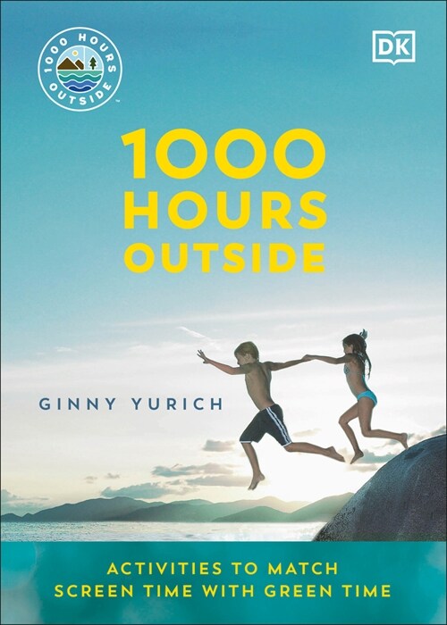 [중고] 1000 Hours Outside: Activities to Match Screen Time with Green Time (Paperback)