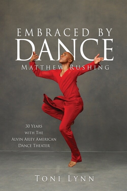 Embraced by Dance: Matthew Rushing (Paperback)