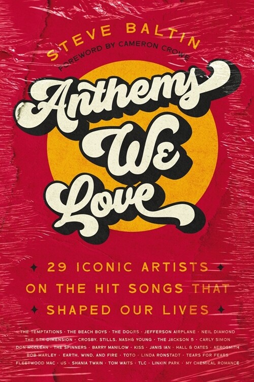Anthems We Love: 29 Iconic Artists on the Hit Songs That Shaped Our Lives (Hardcover)