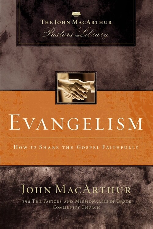 Evangelism: How to Share the Gospel Faithfully (Paperback)