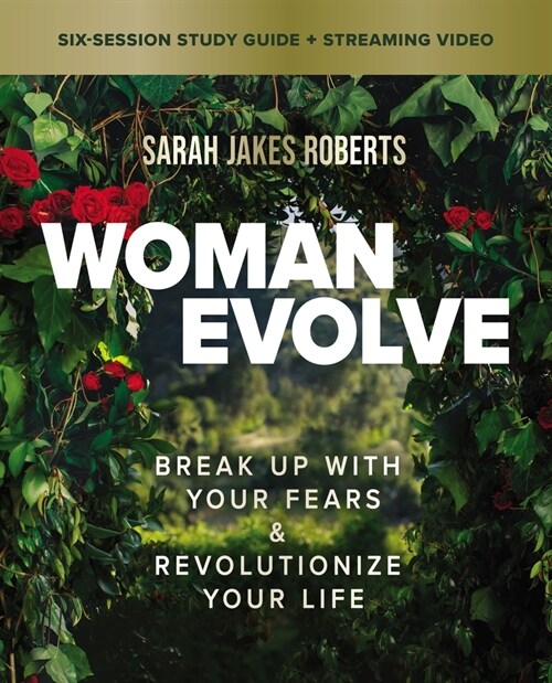 Woman Evolve Bible Study Guide Plus Streaming Video: Break Up with Your Fears and Revolutionize Your Life (Paperback)