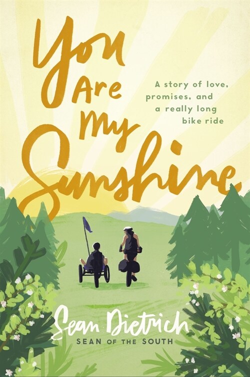 You Are My Sunshine: A Story of Love, Promises, and a Really Long Bike Ride (Hardcover)
