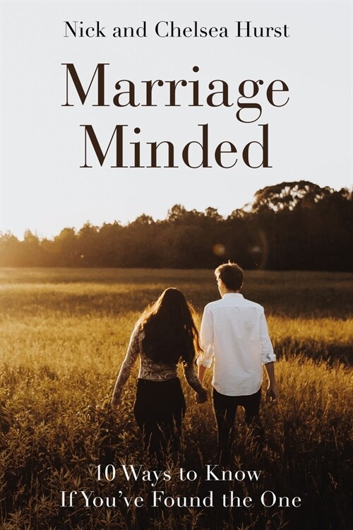 Marriage Minded: 10 Ways to Know If Youve Found the One (Hardcover)