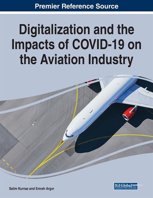 Digitalization and the Impacts of COVID-19 on the Aviation Industry (Paperback)