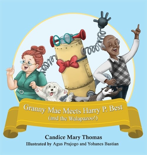 Granny Mae Meets Harry P. Best (and the Walapazoo) (Hardcover)