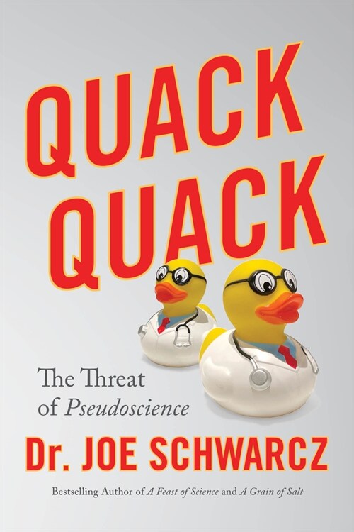 Quack Quack: The Threat of Pseudoscience (Paperback)