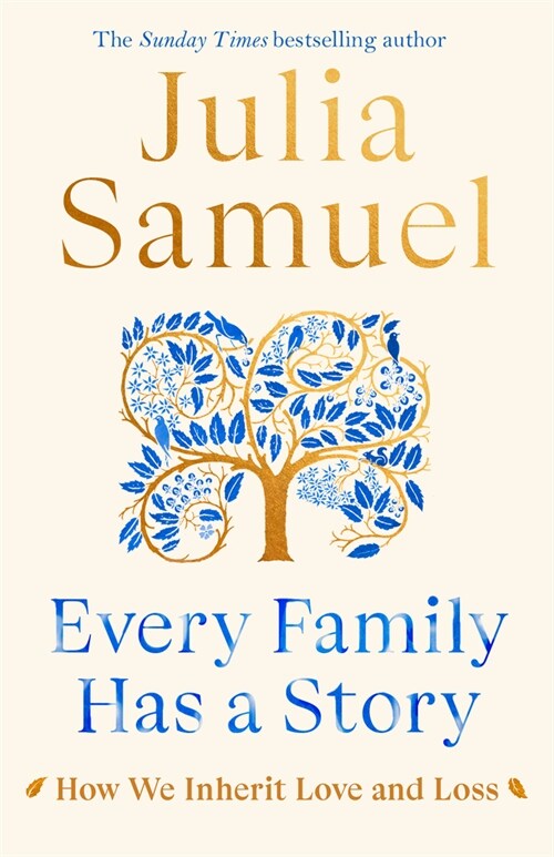 Every Family Has a Story: How We Inherit Love and Loss (Hardcover)