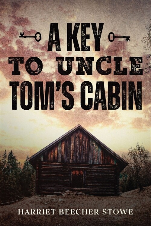 A Key to Uncle Toms Cabin (Paperback)