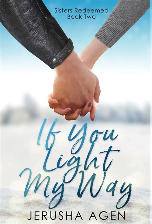 If You Light My Way: A Clean Christian Romance (Hardcover)