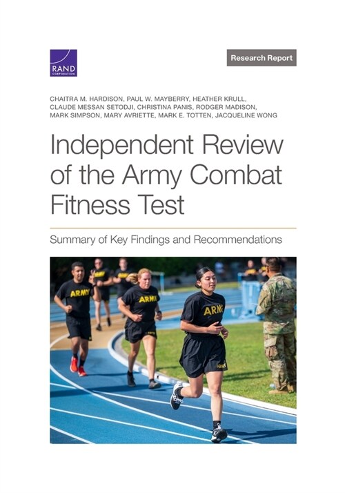 Independent Review of the Army Combat Fitness Test: Summary of Key Findings and Recommendations (Paperback)
