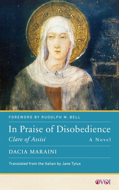 In Praise of Disobedience: Clare of Assisi, a Novel (Paperback)