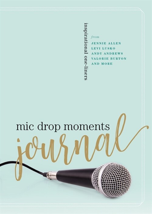 MIC Drop Moments Journal: Inspirational One-Liners (Paperback)