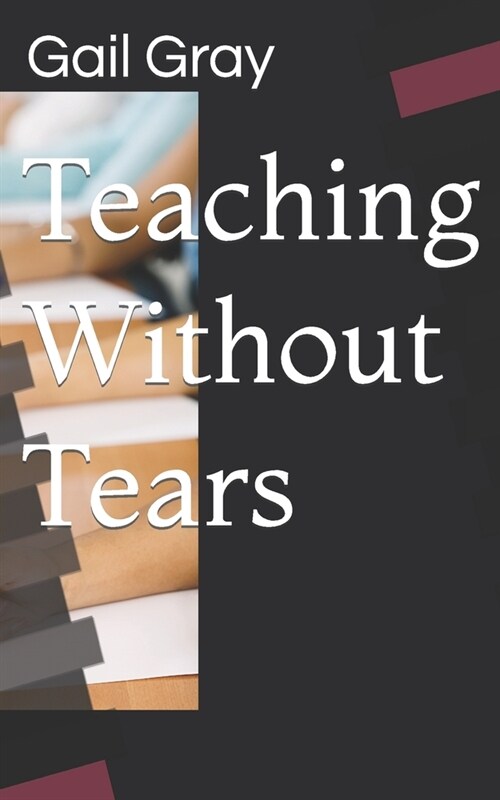 Teaching Without Tears (Paperback)