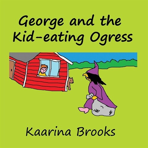 George and the Kid-eating Ogress (Paperback)