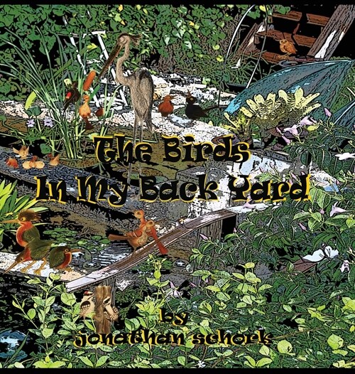 The Birds In My Back Yard (Hardcover)