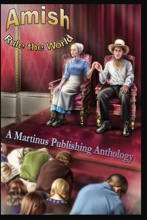 Amish Rule the World (Paperback)