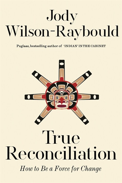 True Reconciliation: How to Be a Force for Change (Hardcover)