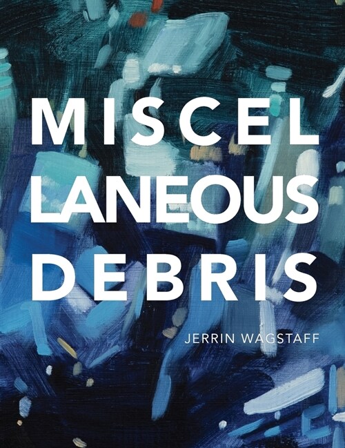 Miscellaneous Debris (Hardcover)