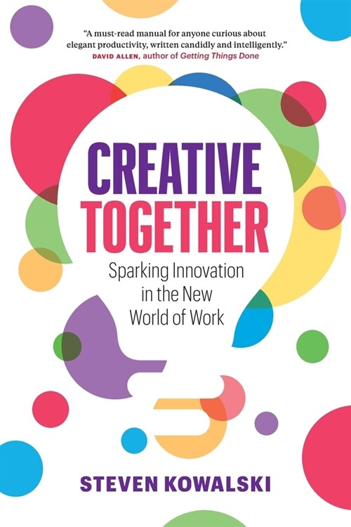 Creative Together: Sparking Innovation in the New World of Work (Paperback)