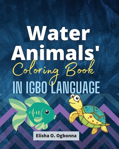 Water Animals Coloring Book in Igbo Language (Paperback)