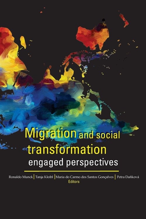 Migration and Social Transformation: Engaged Perspectives (Paperback)