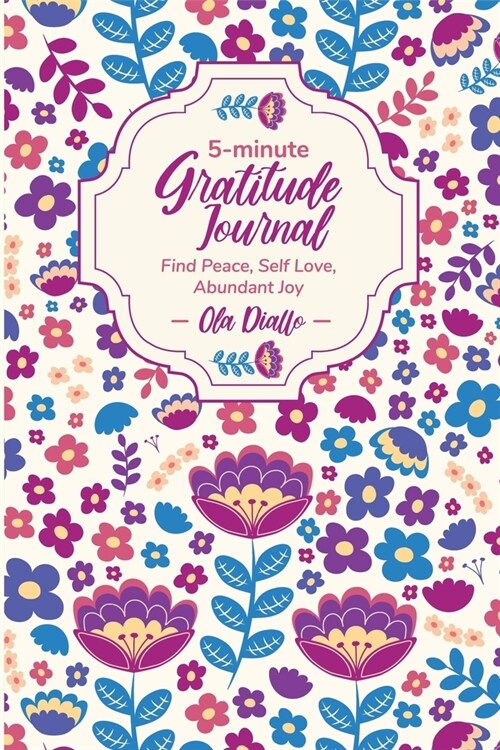 5-Minute Gratitude Journal: Find Peace, Self-Love, Abundant Joy (Paperback)