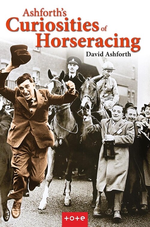 Ashforths Curiosities of Horseracing (Hardcover)