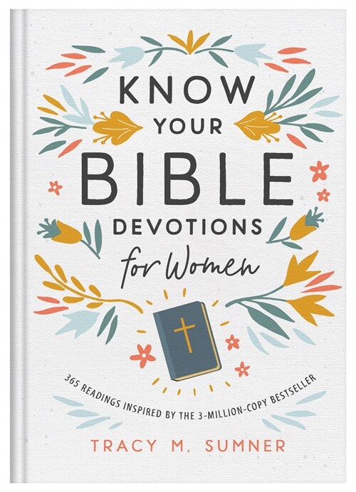 Know Your Bible Devotions for Women: 365 Readings Inspired by the 3-Million-Copy Bestseller (Hardcover)