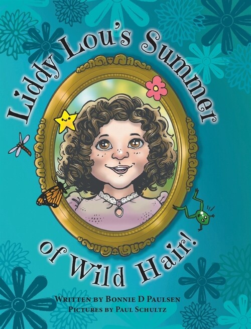 Liddy Lous Summer of Wild Hair! (Hardcover)