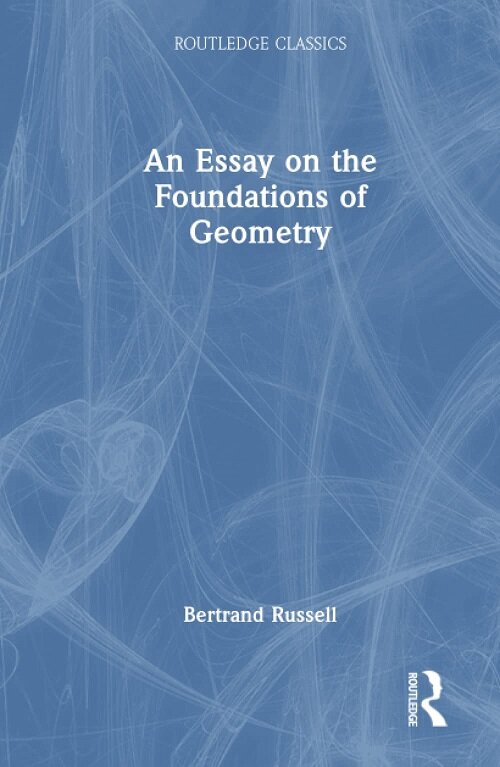 An Essay on the Foundations of Geometry (Hardcover)