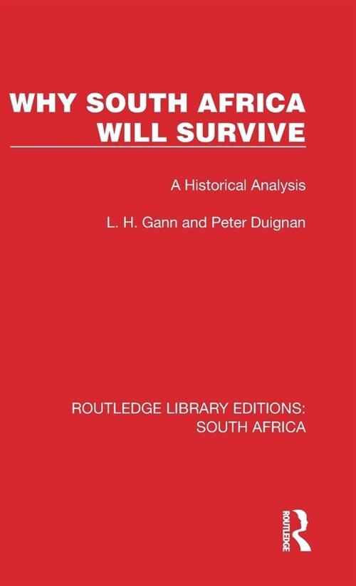 Why South Africa Will Survive : A Historical Analysis (Hardcover)