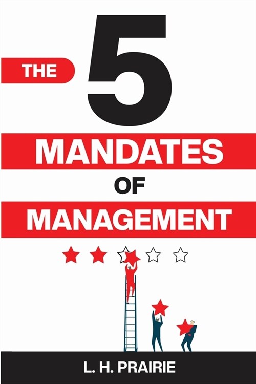 The 5 Mandates of Management (Paperback)