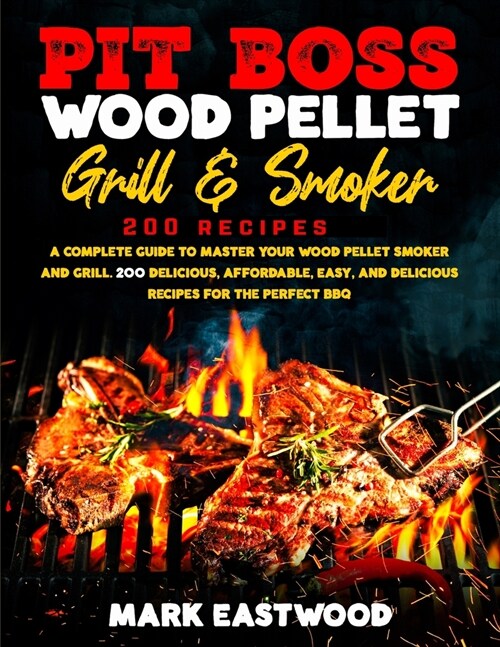 Pit Boss Wood Pellet Grill & Smoker Cookbook (Paperback)
