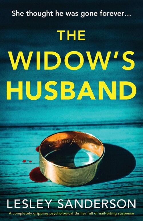 The Widows Husband : A completely gripping psychological thriller full of nail-biting suspense (Paperback)