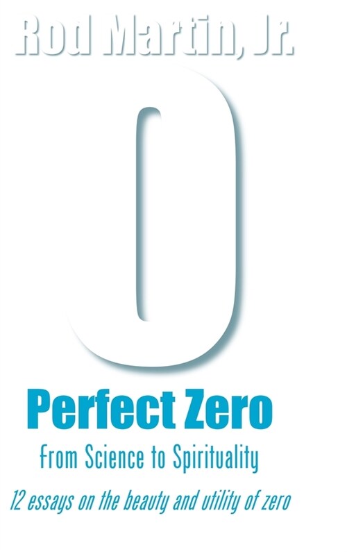 Perfect Zero: From Science to Spirituality (Hardcover)