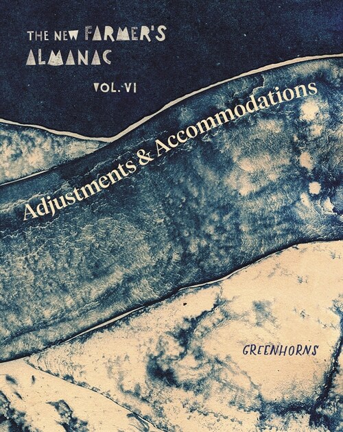 The New Farmers Almanac, Volume VI: Adjustments and Accommodations (Paperback)