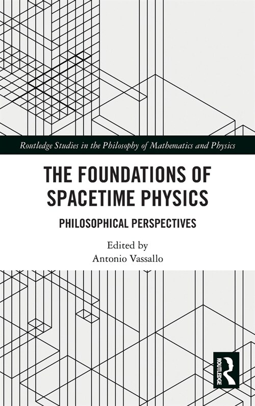 The Foundations of Spacetime Physics : Philosophical Perspectives (Hardcover)
