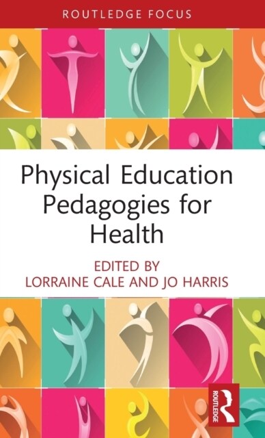 Physical Education Pedagogies for Health (Hardcover)