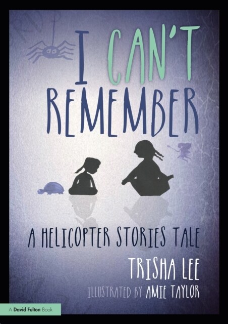 I Cant Remember : A Helicopter Stories Tale (Paperback)