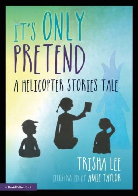 Its Only Pretend : A Helicopter Stories Tale (Paperback)