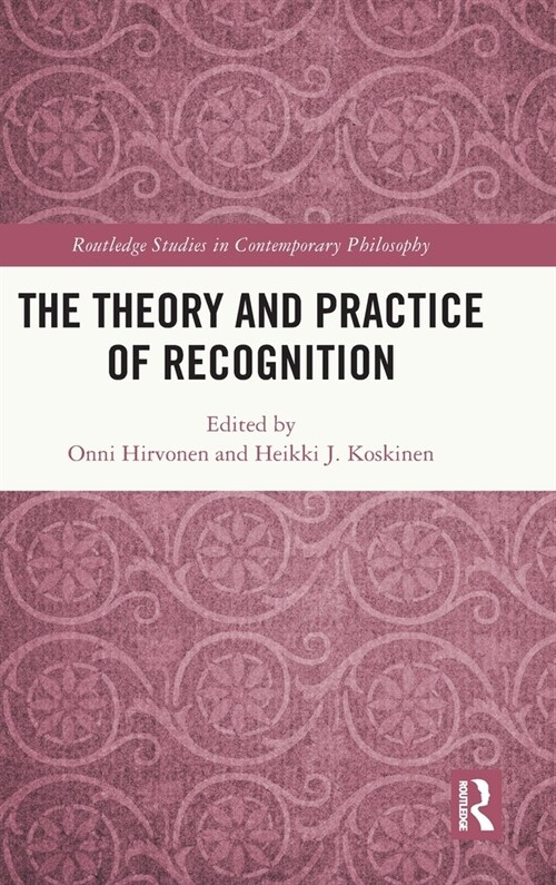 The Theory and Practice of Recognition (Hardcover)