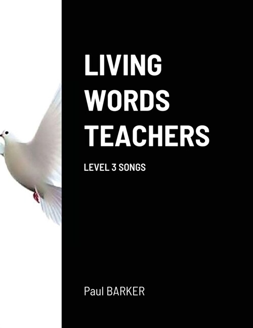 Living Words Teachers Level 3 Songs (Paperback)