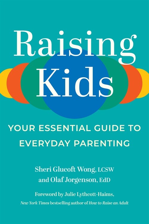Raising Kids: Your Essential Guide to Everyday Parenting (Paperback)