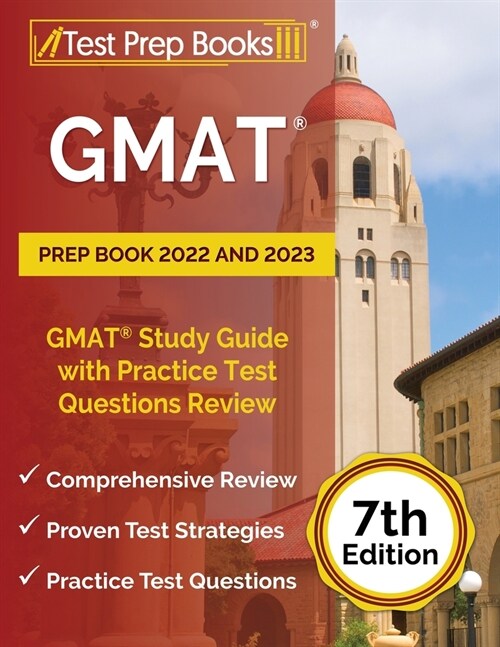 GMAT Prep Book 2022 and 2023: GMAT Study Guide with Practice Test Questions Review [7th Edition] (Paperback)